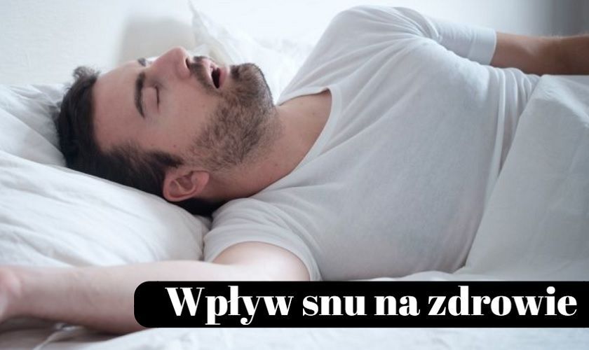 Wpływ snu na zdrowie - dlaczego sen jest taki ważny?